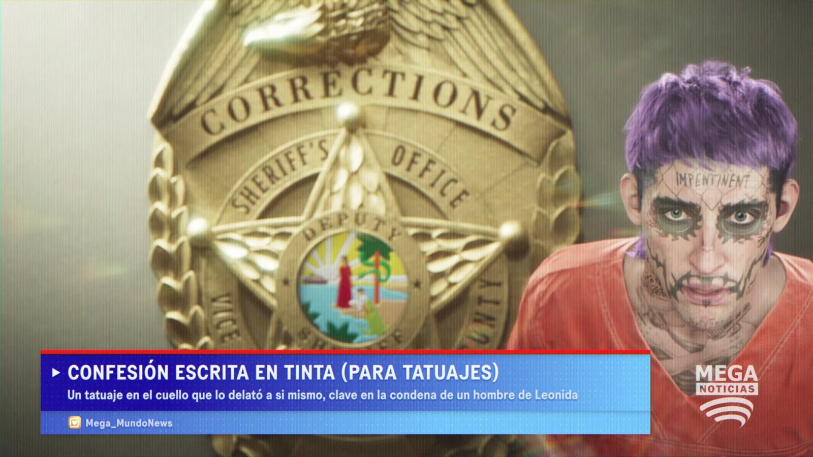 A man with purple hair, face tattoos and an orange jumpsuit beside a large gold Corrections deputy badge, under a Spanish-language news banner.